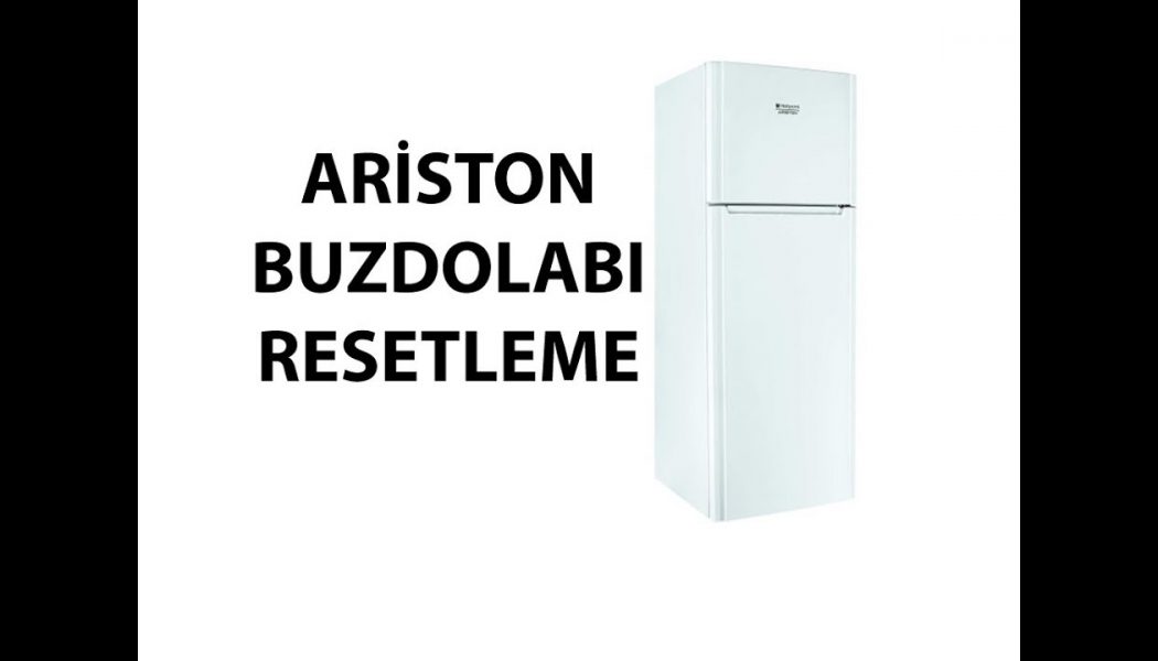 Ariston Buzdolabı Resetleme, Buzdolabı Soğutmuyor