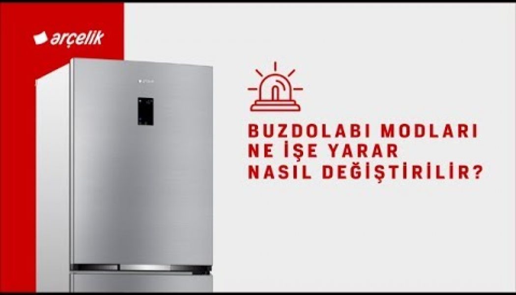 Buzdolabı Modları Ne İşe Yarar, Nasıl Değiştirilir?