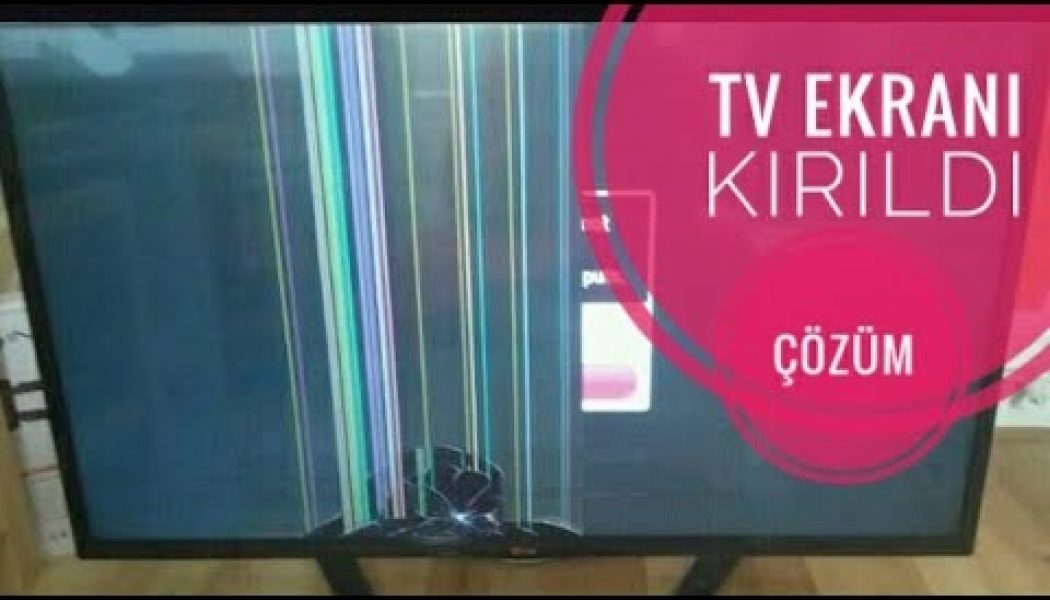 Televizyon ekranı kırıldı – TV Ekranında cizgi var – ÇÖZÜM